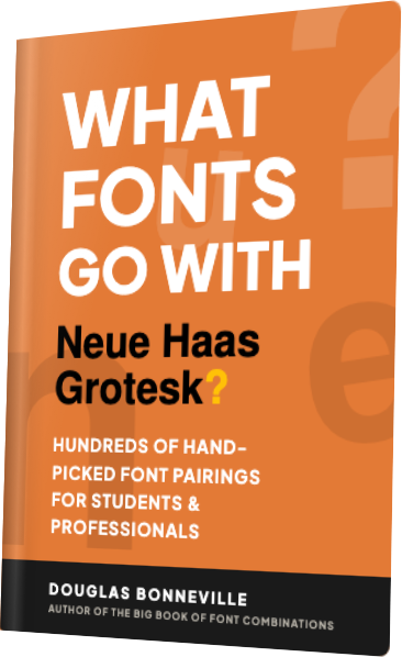 What Fonts Go With Neue Haas Grotesk? — book cover