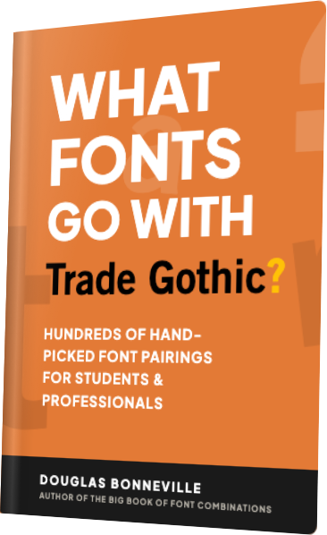 What Fonts Go With Trade Gothic? — book cover