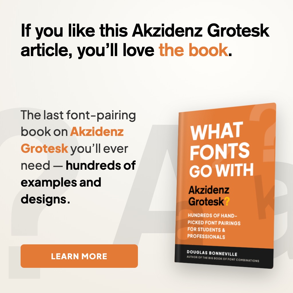 What Fonts Go With Akzidenz Grotesk - the book from BonFX, coming soon