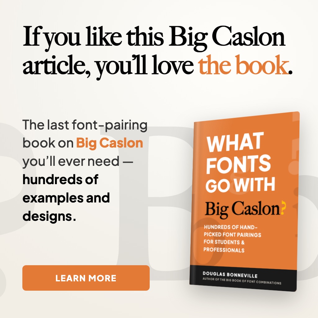 What Fonts Go With Big Caslon - the book from BonFX, coming soon