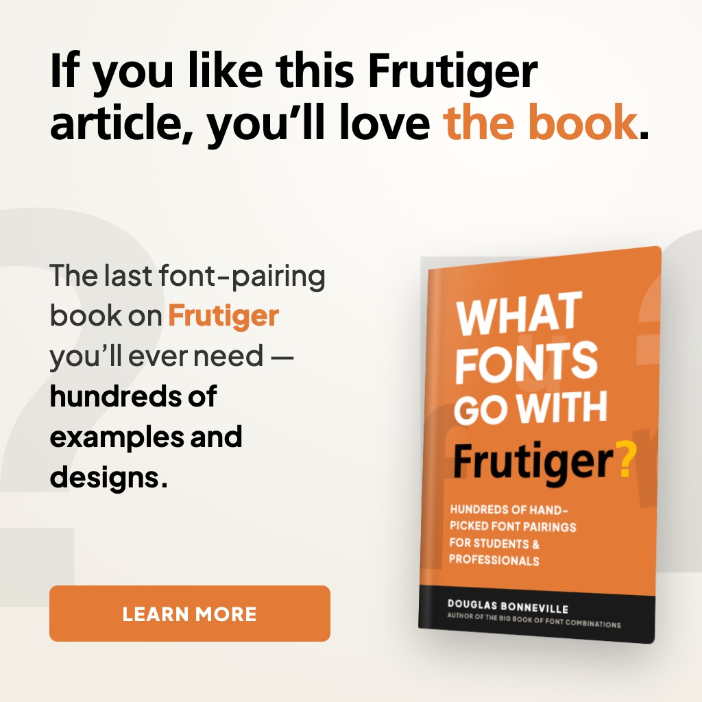 What Fonts Go With Frutiger - the book from BonFX, coming soon
