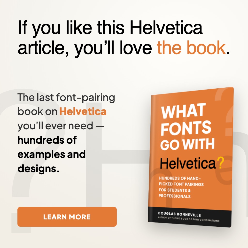 What Fonts Go With Helvetica - the book from BonFX, coming soon