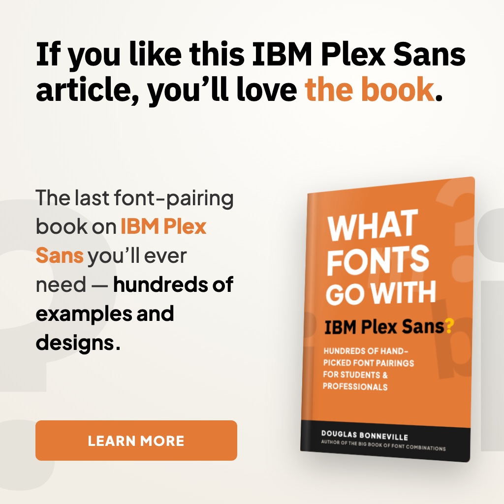 What Fonts Go With IBM Plex Sans - the book from BonFX, coming soon
