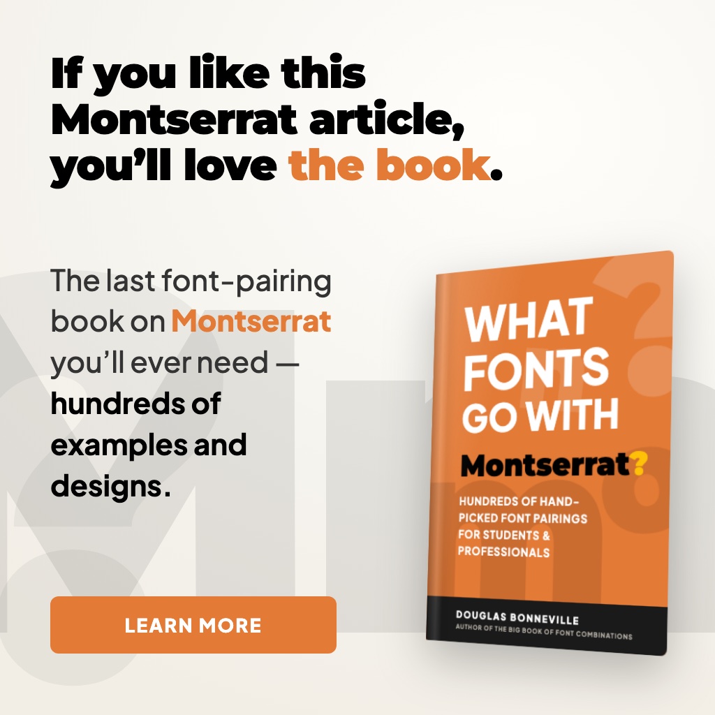 What Fonts Go With Montserrat - the book from BonFX, coming soon