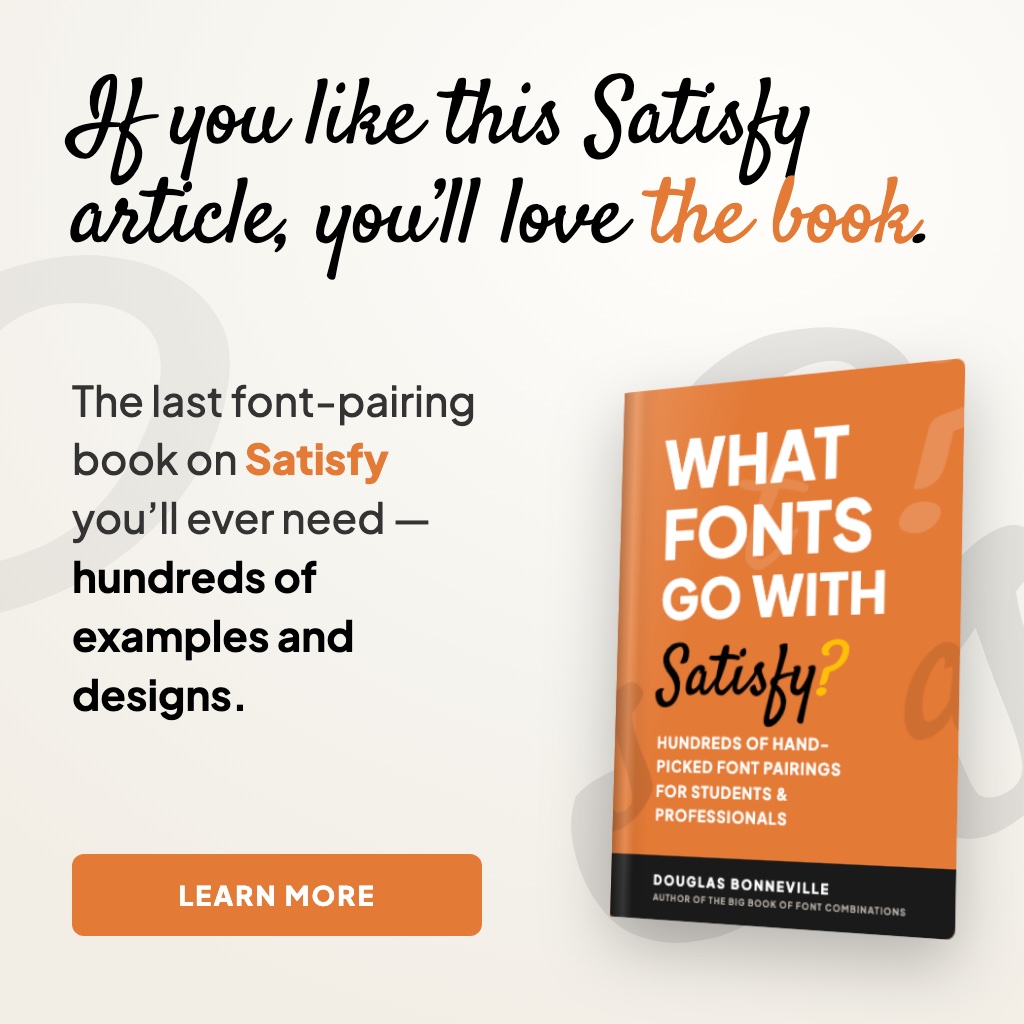 What Fonts Go With Satisfy - the book from BonFX, coming soon