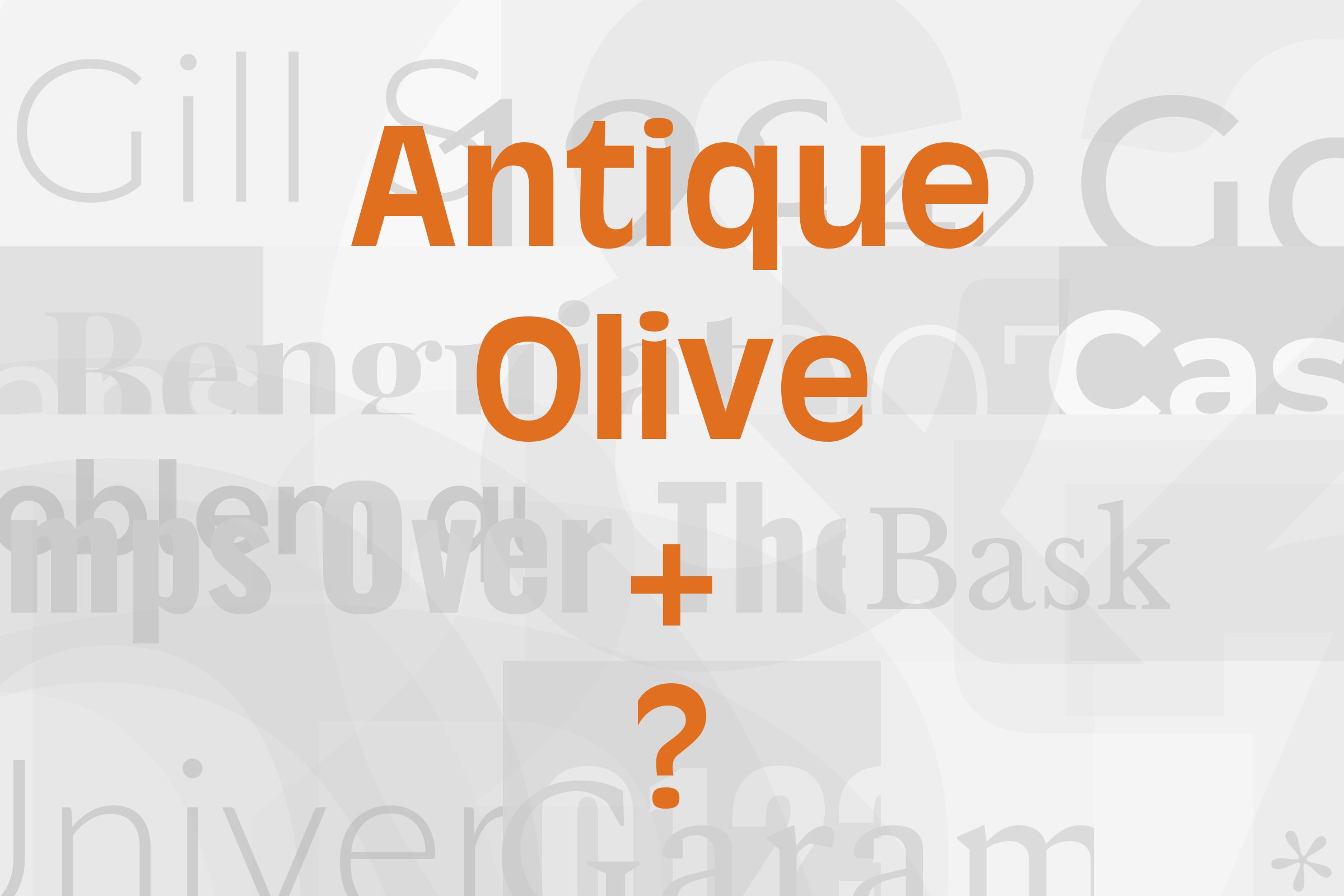 antique olive font pairing