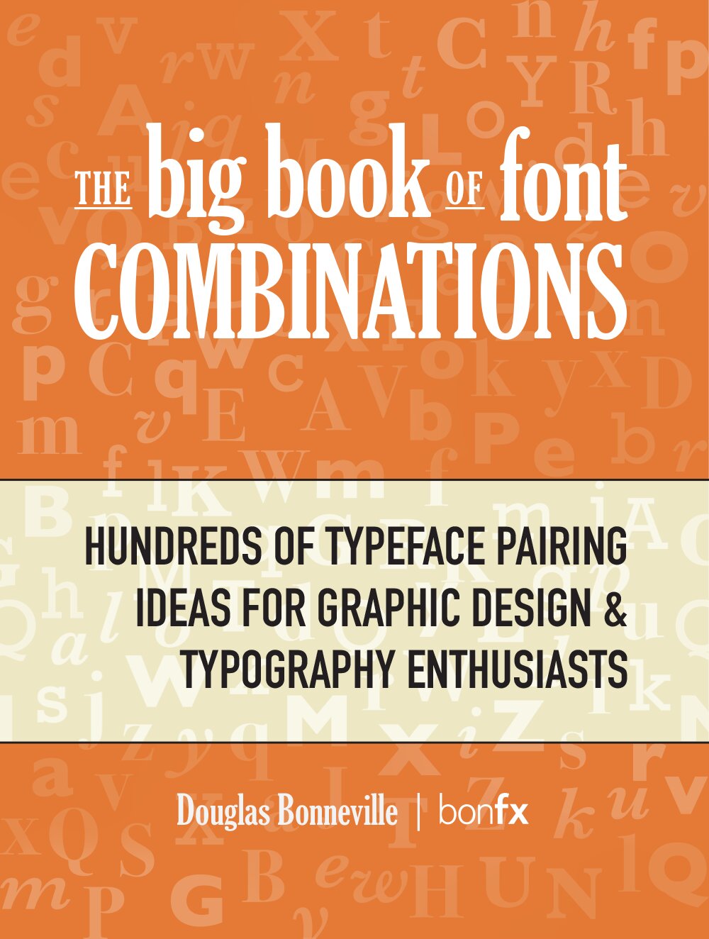The Big Book of Font Combinations by Douglas Bonneville