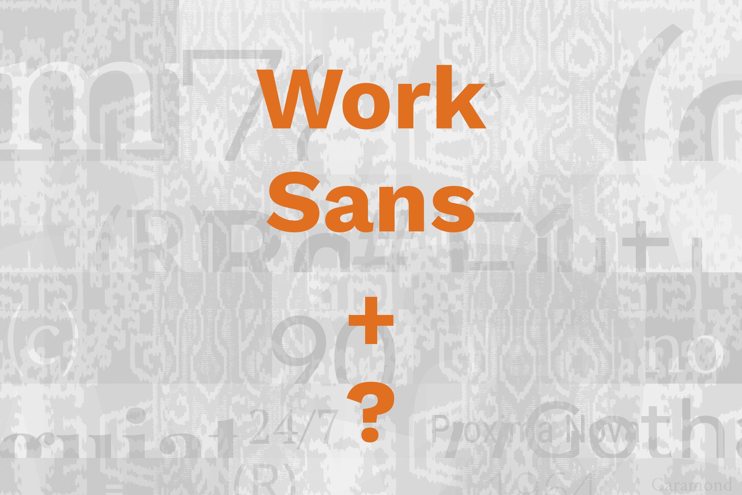 What Fonts Go With Work Sans?