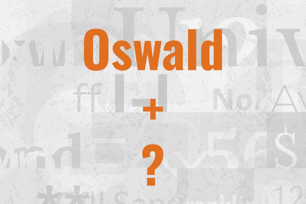 What Fonts Go With Oswald?