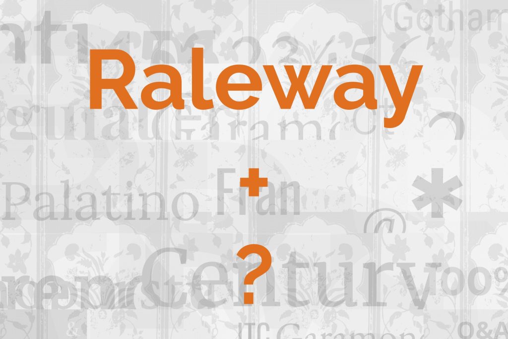 What Fonts Go With Raleway?