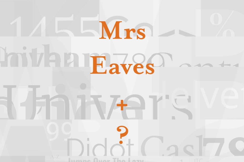 mrs eaves font pairing