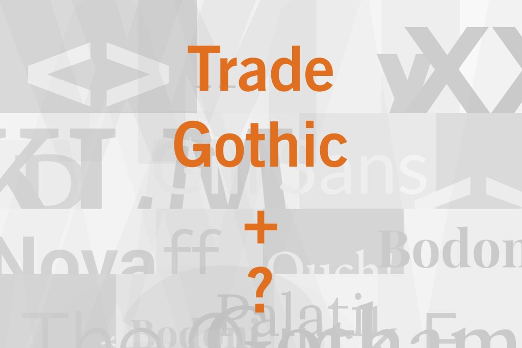 trade gothic font pairing