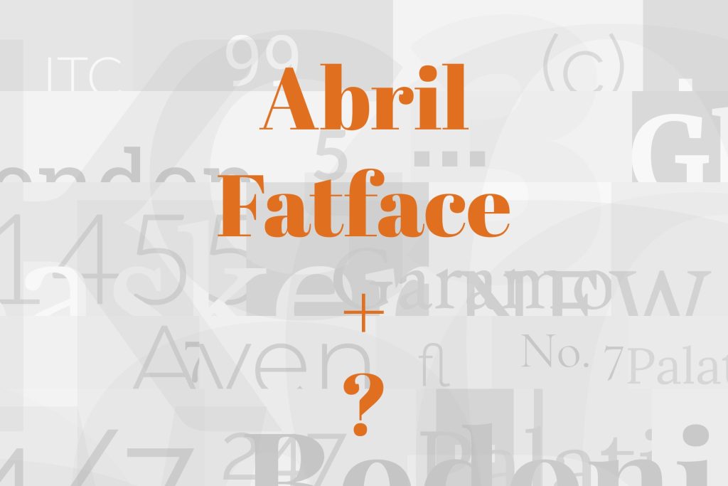 abril fatface font pairing