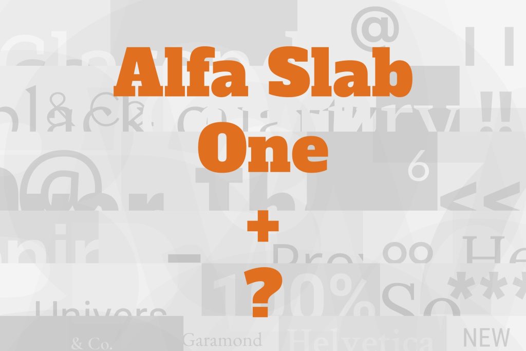 alfa slab one font pairing