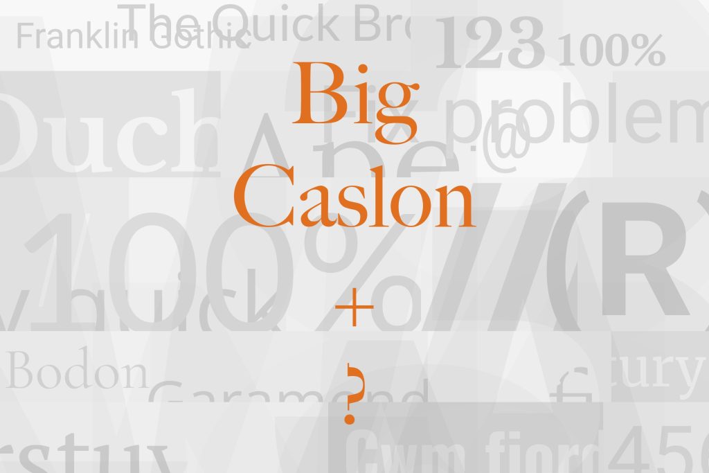 big caslon font pairing