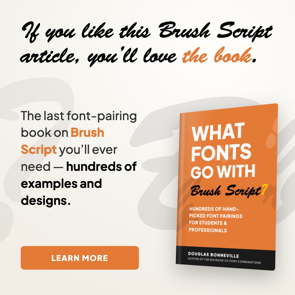 What Fonts Go With Brush Script? - the book from BonFX, coming soon