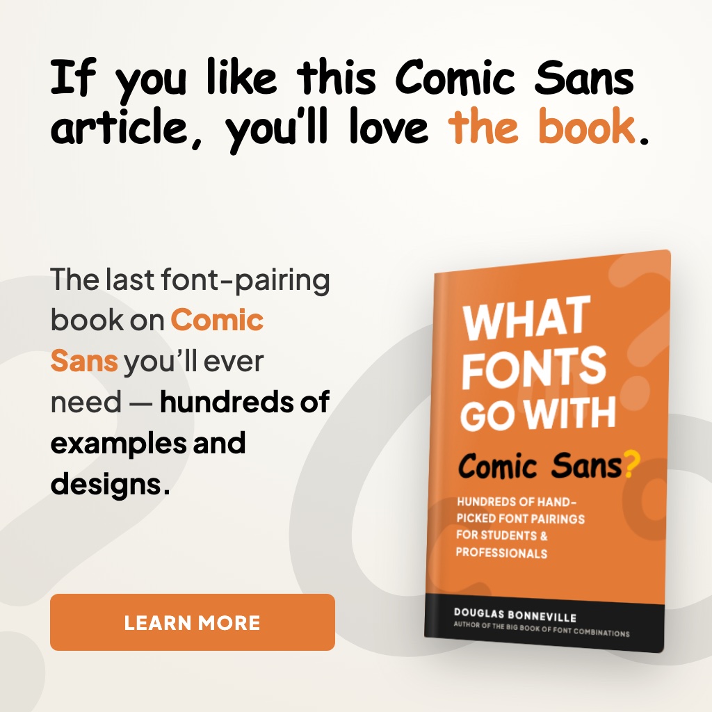 What Fonts Go With Comic Sans? - the book from BonFX, coming soon