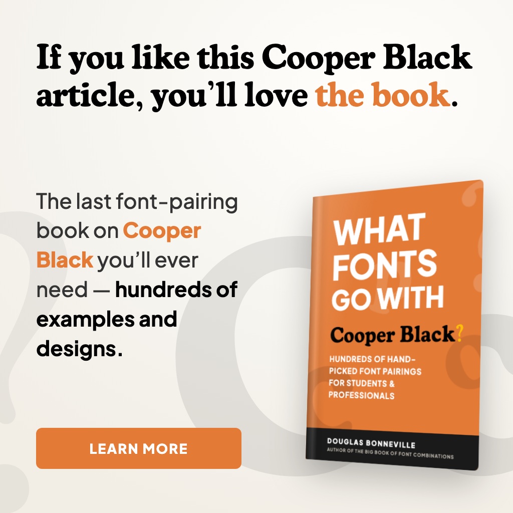 What Fonts Go With Cooper Black? - the book from BonFX, coming soon