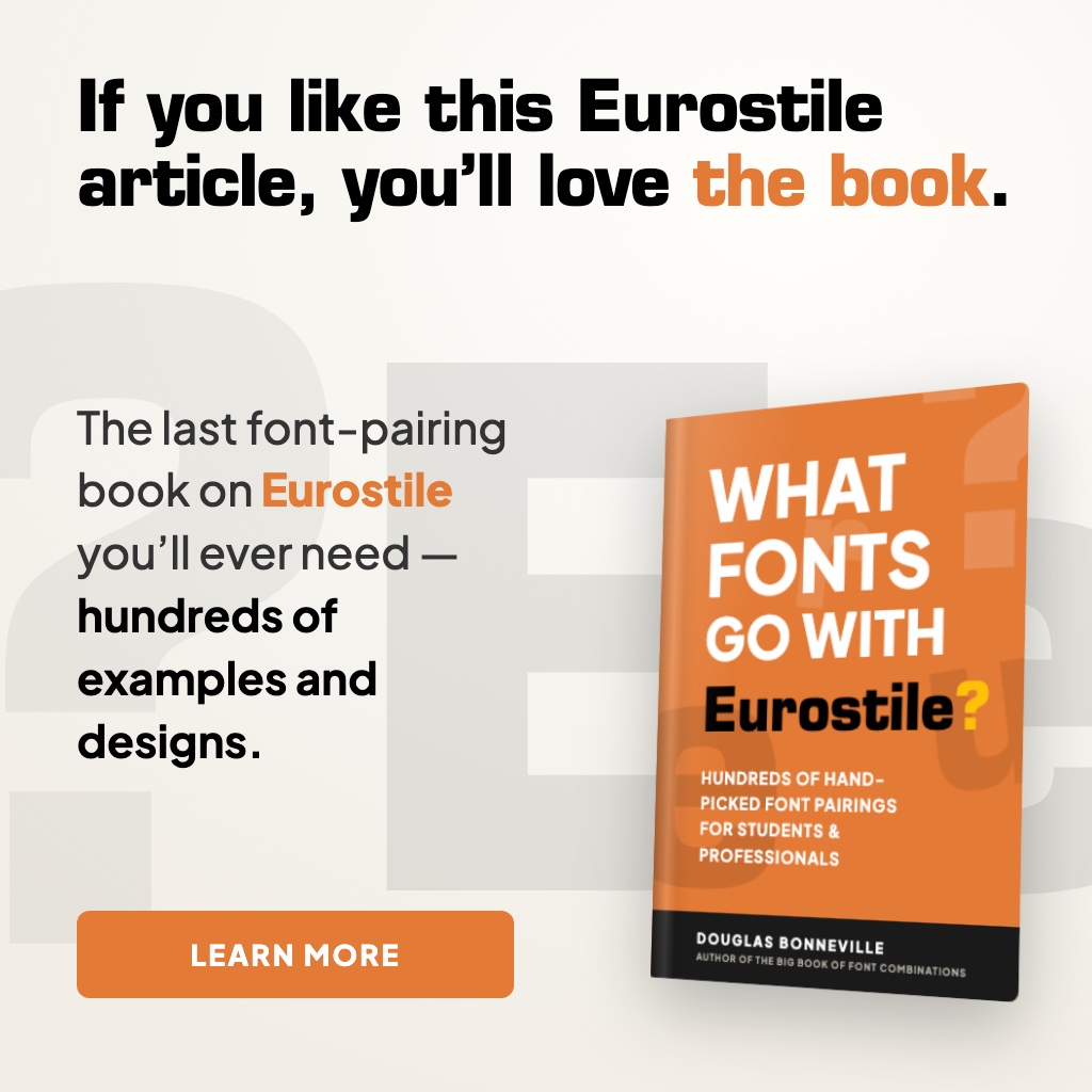 What Fonts Go With Eurostile? - the book from BonFX, coming soon