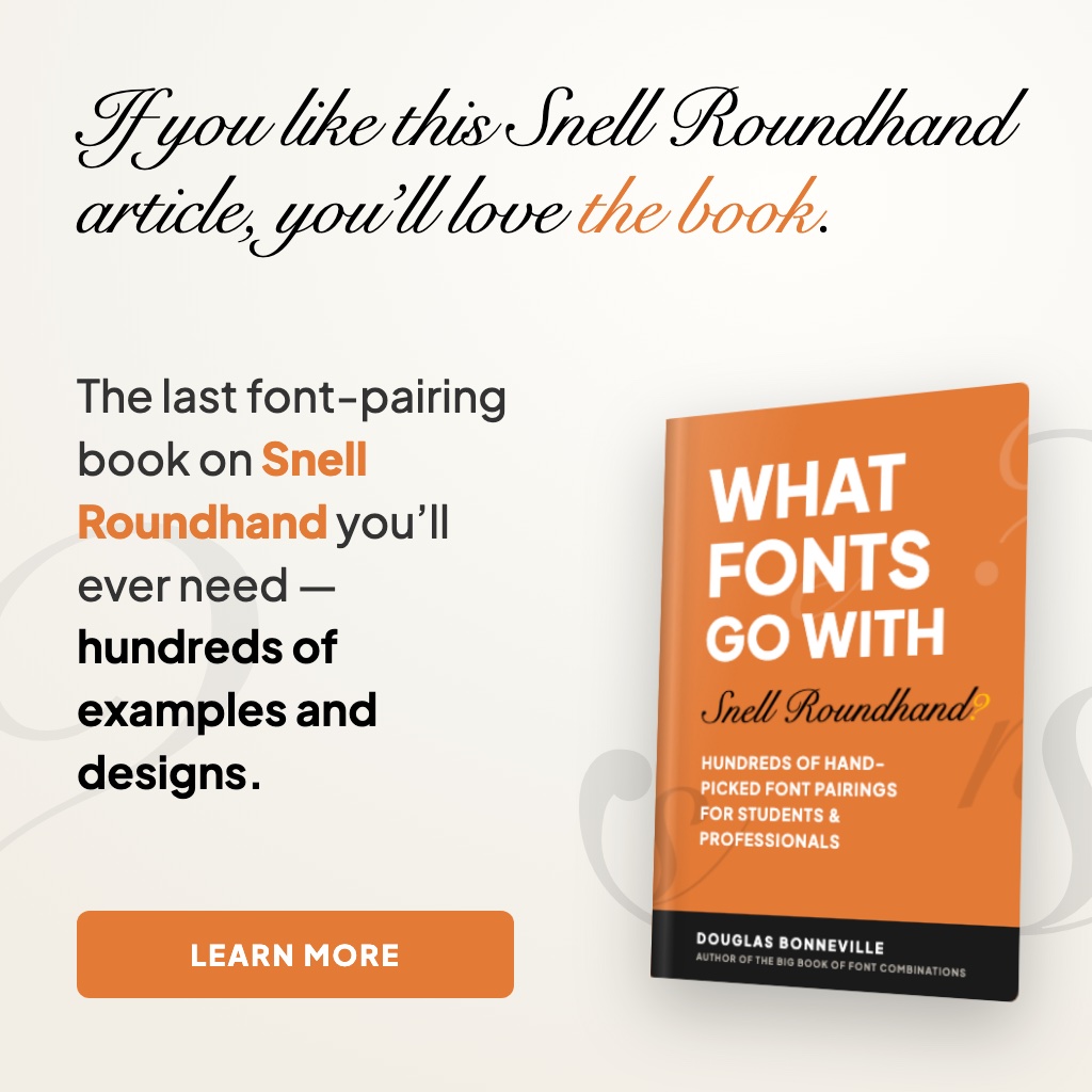 What Fonts Go With Snell Roundhand? - the book from BonFX, coming soon